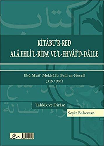 okumak Kitabu’r-Red Ala Ehli’l-Bida’ Ve’l-Ehvai’d-Dalle