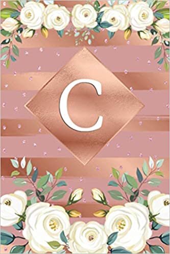 okumak C: Monogram Letter C Wide Ruled Blank Notebook | Personal Initial Letter Wide Lined Journal | Glossy Rose Gold &amp; White Floral Pattern