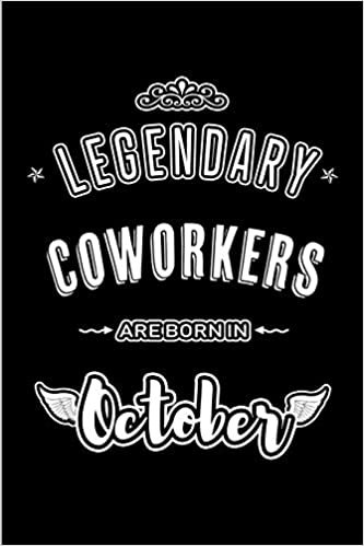 okumak Legendary Coworkers are born in October: Blank Line Journal, Notebook or Diary is Perfect for the October Borns. Makes an Awesome Birthday Gift and an Alternative to B-day Present or a Card.
