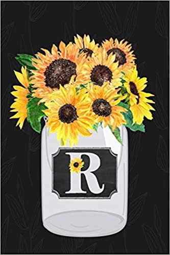 okumak R: Sunflower Journal, Monogram Initial R Blank Lined Diary with Interior Pages Decorated With Sunflowers.