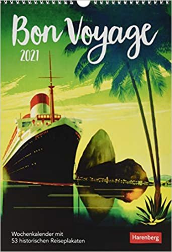 okumak Bon Voyage Kalender 2021: Wochenkalender mit 53 historischen Reiseplakaten