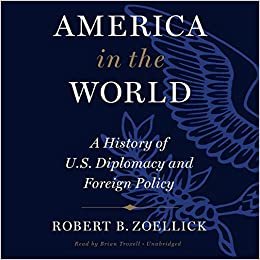 okumak America in the World: A History of U.s. Diplomacy and Foreign Policy