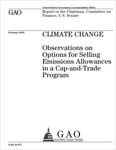 okumak Climate change :observations on options for selling emissions allowances in a cap-and-trade program : report to the Chairman, Committee on Finance, U.S. Senate.