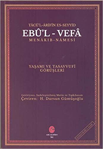 okumak Tacül-Arifin Es-Seyyid Ebul-Vefa Menaki-Namesi