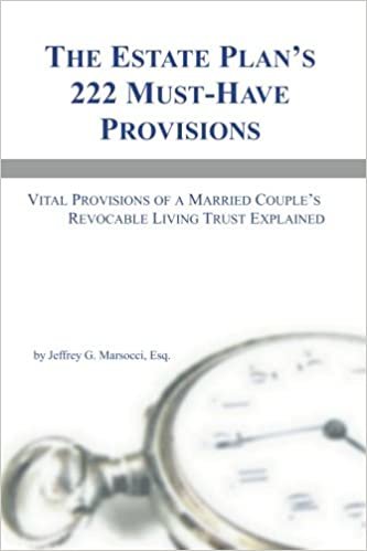 okumak The Estate Plan&#39;s 222 Must-Have Provisions: Vital Provisions of a Married Couple&#39;s Revocable Living Trust Explained