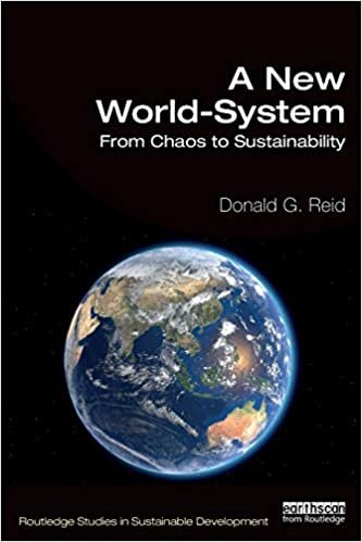 okumak A New World-System: From Chaos to Sustainability (Routledge Studies in Sustainable Development)
