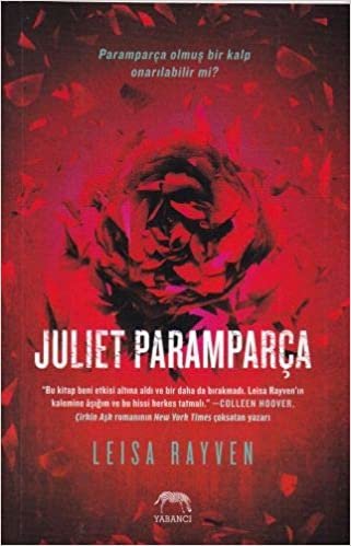 okumak Juliet Paramparça: Paramparça olmuş bir kalp onarılabilir mi?
