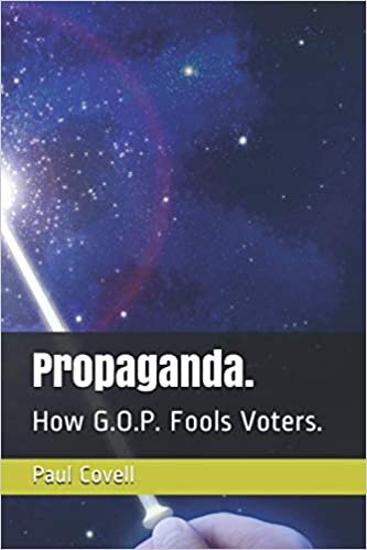 okumak Propaganda.: How G.O.P. Fools Voters.