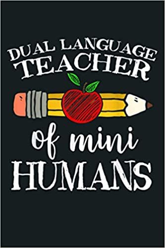 okumak Dual Language Teacher Of Mini Humans Team Gifts: Notebook Planner - 6x9 inch Daily Planner Journal, To Do List Notebook, Daily Organizer, 114 Pages