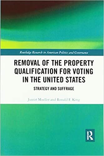 okumak Removal of the Property Qualification for Voting in the United States: Strategy and Suffrage