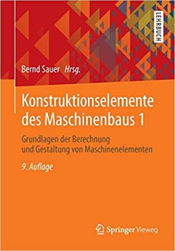 okumak Konstruktionselemente Des Maschinenbaus 1 : Grundlagen Der Berechnung Und Gestaltung Von Maschinenelementen
