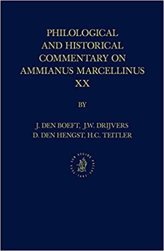 okumak Philological and Historical Commentary on Ammianus Marcellinus XX: v. 20 (Philological and Historical Commentary on Ammianus Marcellinus (18 vols. SET))