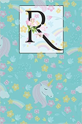 okumak R: RAlphabet with Floral Unicorn Monogram Initial Notebook Journal 6x9 , 120 pages Lined Notebook For Girls, Journal for man, Women and Teen.