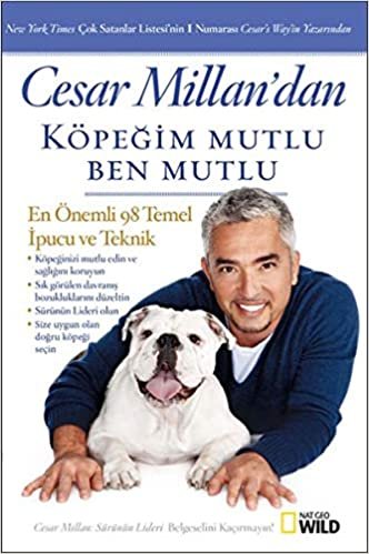 okumak Cesar Millan&#39;dan Köpeğim Mutlu Ben Mutlu