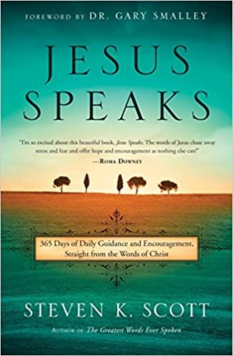 okumak Jesus Speaks: 365 Days of Guidance and Encouragement, Straight from the Words of Christ [Hardcover] Scott, Steven K. and Smalley, Gary