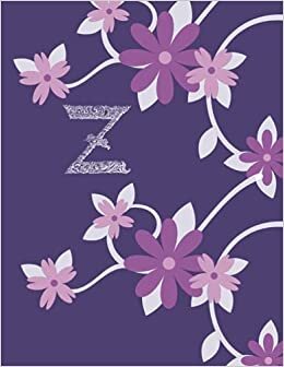 okumak Z: Letter Z lined journal, Personalized Monogram for Girls and Women Who love flowers, &quot;8.5x11&quot; - 110 pages