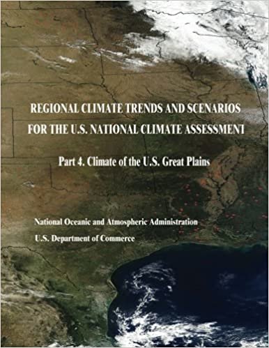 okumak Regional Climate Trends and Scenarios for the U.S. National Climate Assessment: Part 4. Climate of the U.S. Great Plains