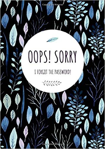 okumak Oops! Sorry, I Forgot The Password: A4 Large Print Password Notebook with A-Z Tabs | Big Book Size | Watercolor Floral Leaf Design Black