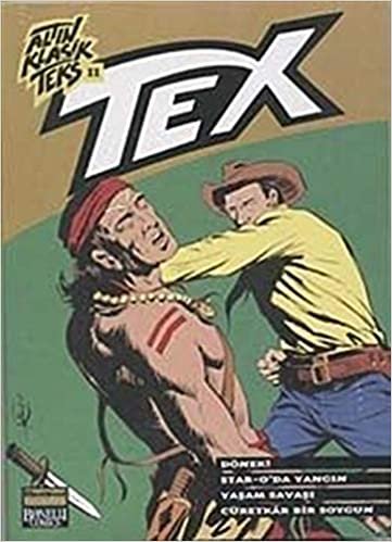 okumak Altın Klasik Tex Sayı: 11 önek / Star-O&#39;da Yangın / Yaşam Savaşı / Cüretkar Bir Soygun