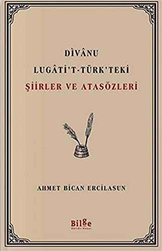 okumak Divanu Lugatit-Türkteki Şiirler ve Atasözleri