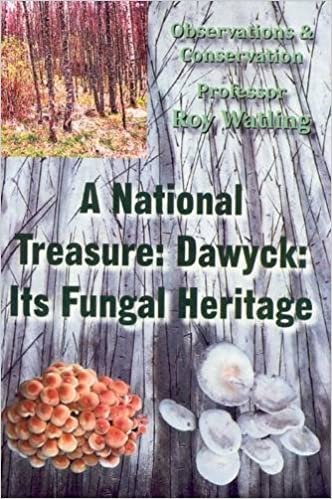 okumak A National Treasure: Dawyck: Its Fungal Heritage : Observations and Conservation