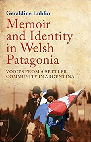 okumak Lublin, G: Memoir and Identity in Welsh Patagonia