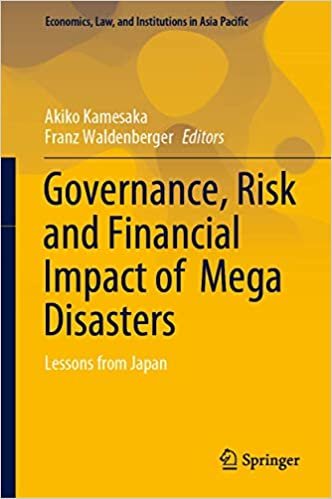okumak Governance, Risk and Financial Impact of Mega Disasters: Lessons from Japan (Economics, Law, and Institutions in Asia Pacific)