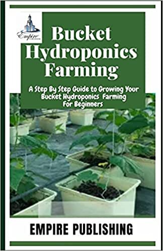 okumak Buсkеt Hуdrороnісѕ Farming: A Step By Step Guide to Growing Your Bucket Hydroponics Farming For Beginners