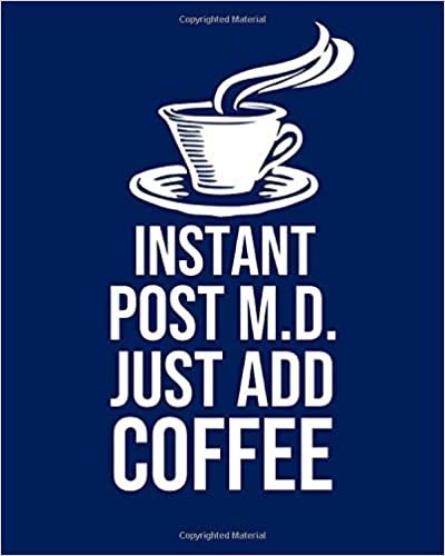 okumak Instant Post M.D. Just Add Coffee: Calendar 2019, Monthly &amp; Weekly Planner Jan. - Dec. 2019