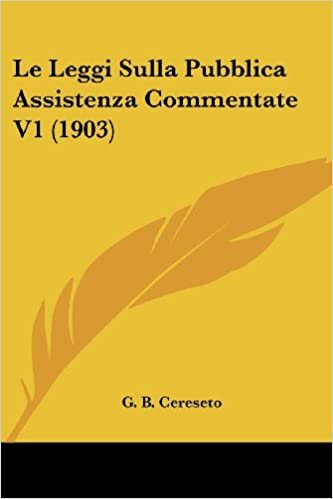 okumak Le Leggi Sulla Pubblica Assistenza Commentate V1 (1903)