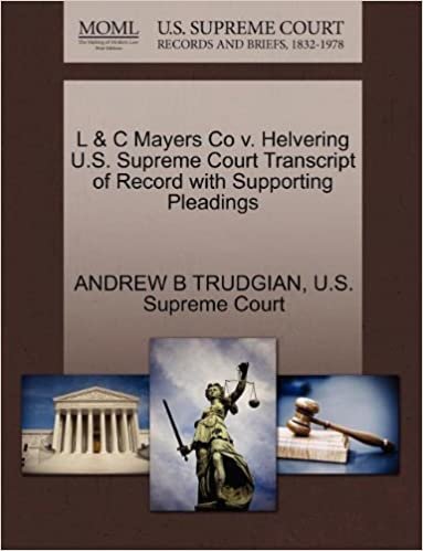 okumak L &amp; C Mayers Co v. Helvering U.S. Supreme Court Transcript of Record with Supporting Pleadings