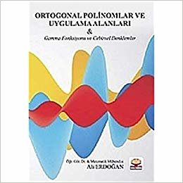 okumak Ortogonal Polinomlar ve Uygulama Alanları: Gamma Fonksiyonu ve Cebirsel Denklemler
