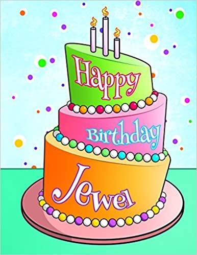 okumak Happy Birthday Jewel: Personalized Birthday Book with Name, Journal, Notebook, Diary, 105 Lined Pages, 8 1/2&quot; x 11&quot;, Birthday Gifts for Girls and Women