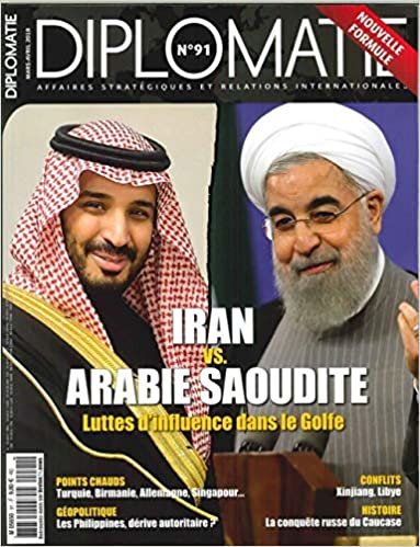 okumak Diplomatie N°91 Iran V.S. Arabie Saoudite - mars/avril 2018