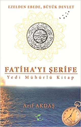 okumak Fatiha&#39;yı Şerife Yedi Mühürlü Kitap: Ezelden Ebede Büyük Devlet
