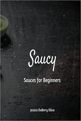 Saucy: Sauces for Beginners