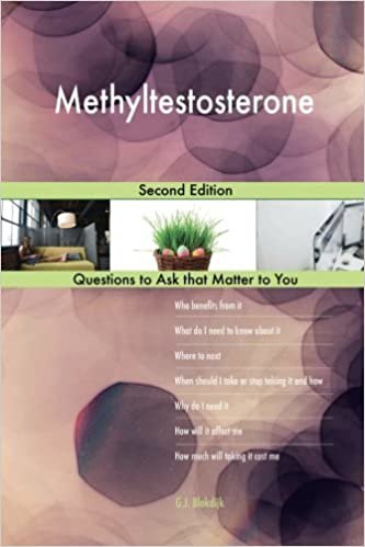 okumak Methyltestosterone; Second Edition