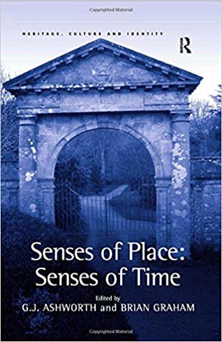 okumak Senses of Place: Senses of Time (Heritage, Culture and Identity)
