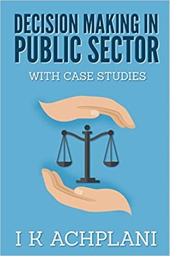 okumak Decision Making in Public Sector: With Case Studies