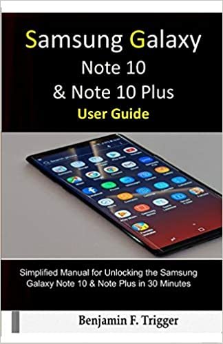 okumak Samsung Galaxy Note 10 &amp; Note 10 Plus  User Guide: Simplified Manual for Unlocking the Samsung Galaxy Note 10 &amp; Note Plus in 30 Minutes