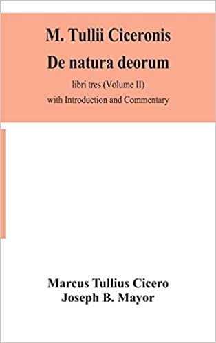 okumak M. Tullii Ciceronis De natura deorum, libri tres (Volume II) with Introduction and Commentary