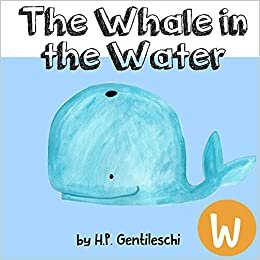 okumak Whale in the Water: The Letter W Book