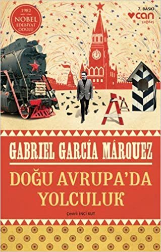 okumak Doğu Avrupa’da Yolculuk: 1982 Nobel Edebiyat Ödülü