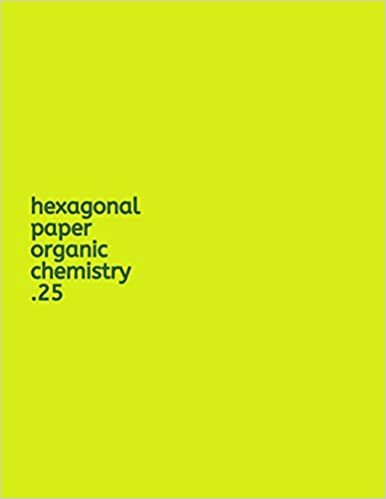 okumak Hexagonal Paper Organic Chemistry .25: An Organic Chemistry Science Composition Notebook to help you draw better organic chemistry shapes