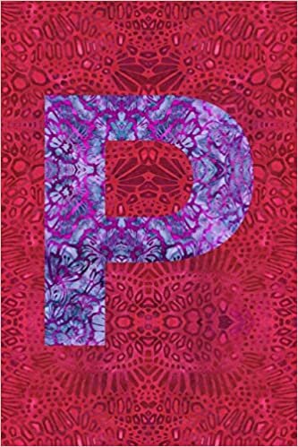 okumak P: 6x9 lined journal : colorful batik pattern : initial P