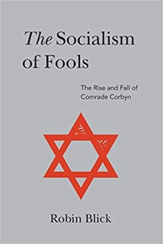 okumak The Socialism of Fools (Part II): The Rise and Fall of Comrade Corbyn