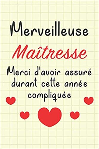 okumak Merveilleuse Maîtresse Merci d&#39;avoir assuré durant cette année compliquée: cadeau maitresse d&#39;école original