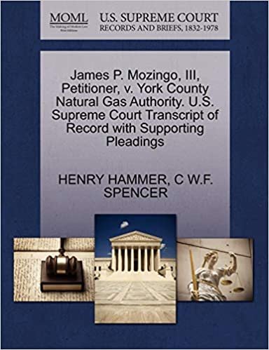 okumak James P. Mozingo, III, Petitioner, v. York County Natural Gas Authority. U.S. Supreme Court Transcript of Record with Supporting Pleadings