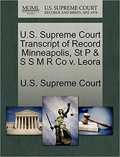 okumak U.S. Supreme Court Transcript of Record Minneapolis, St P &amp; S S M R Co v. Leora