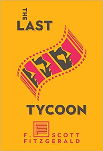 okumak The Last Tycoon: The Authorized Text (Scribner Classic)